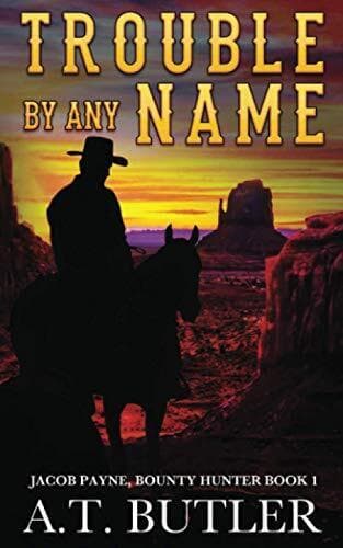 Trouble By Any Name: A Western Novella…, Butler, A.T. Paperback Book Pre-Owned English