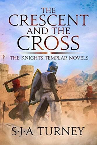 The Crescent and the Cross (Knights Templar) by Turney, S.J.A.  Paperback Book Pre-Owned English