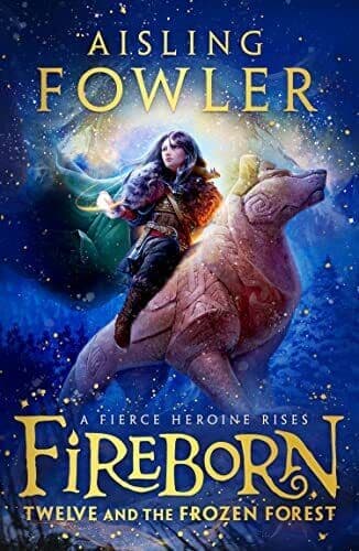 Fireborn: Twelve and the Frozen For…, Fowler, Aisling Paperback Book Pre-Owned English