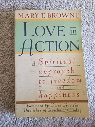 Love in Action: A Spiritual Approac…, Browne, Mary T. Paperback Book Pre-Owned English