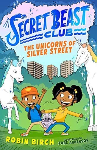 Secret Beast Club: The Unicorns of Sil…, Birch, Robin Paperback Book Pre-Owned English