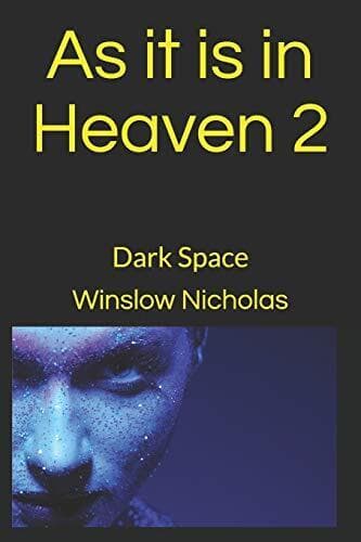 As it is in Heaven 2: Dark Space, Nicholas, Winslow Paperback Book Pre-Owned English