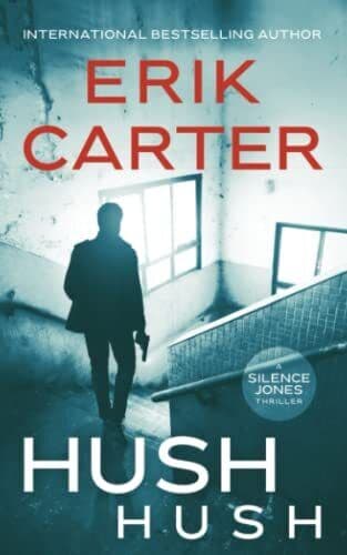 Hush Hush (Silence Jones Action Thrill…, Carter, Erik Paperback Book Pre-Owned English