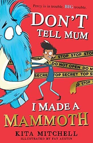 Don’t Tell Mum I Made a Mammoth (The…, Mitchell, Kita Paperback Book Pre-Owned English