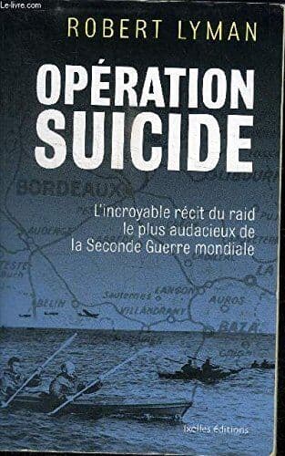 Operation Suicide: The Remarkable Stor…, Robert Lyman Paperback Book Pre-Owned English