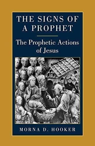 The Signs of a Prophet: The Prophetic Actions of J… by Hooker, Morna Paperback Book Pre-Owned English