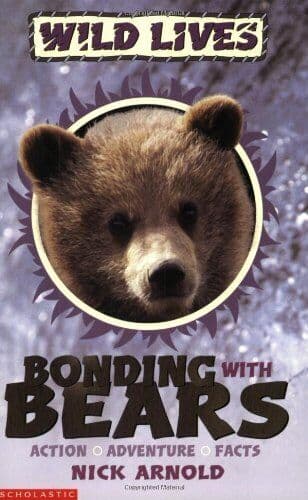 Bonding with Bears: Action, adventure, facts (Wild … by Arnold, Nick Paperback Book Pre-Owned English