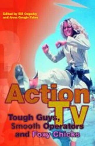 Action tv: tough-guys, smooth operators and foxy chicks Paperback Book Pre-Owned English
