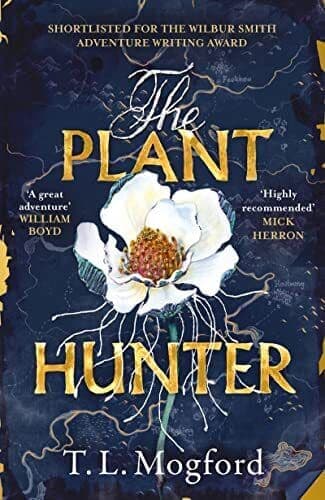 The Plant Hunter: ‘A great adventure’…, Mogford, T.L. Paperback Book Pre-Owned English