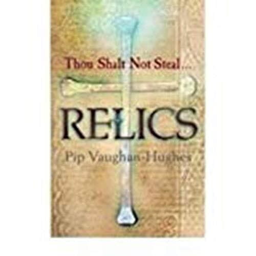 Relics, Pip Vaughan-Hughes, Pip Vaughan-Hughes Paperback Book Pre-Owned English