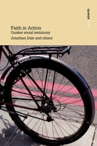 Faith in Action Quaker Social Testimony: Quaker S… by Dale, Jonathan Paperback Book Pre-Owned English