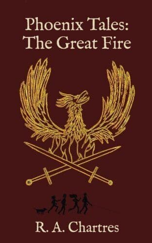 Phoenix Tales: The Great Fire: Volume 1, R A Chartres Paperback Book Pre-Owned English