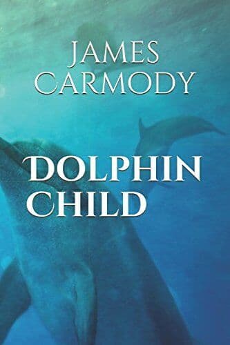 Dolphin Child (Dolphin Child Trilogy), Carmody, James Paperback Book Pre-Owned English