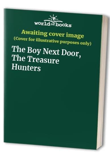 The Boy Next Door, The Treasure Hunters Paperback Book Pre-Owned English