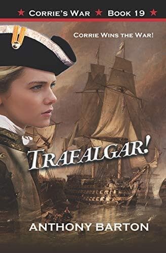 TRAFALGAR!: Corrie Wins the War!: 1…, Barton, Anthony Paperback Book Pre-Owned English