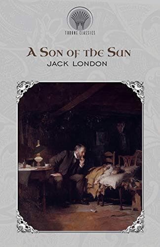 A Son of the Sun (Throne Classics), London, Jack Paperback Book Pre-Owned English