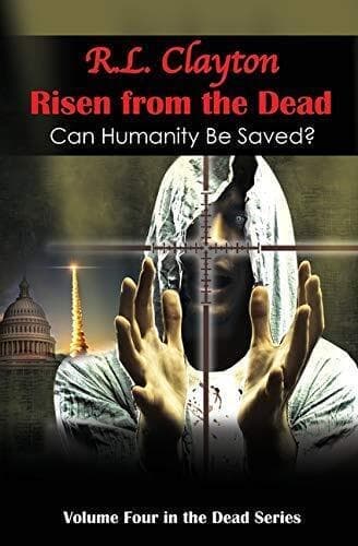 Risen from the Dead: Sequel to Dead…, Clayton, Robert Paperback Book Pre-Owned English