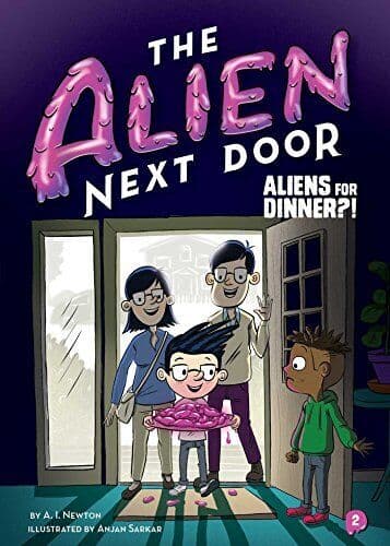 The Alien Next Door 2: Aliens for Dinner?!, Newton, A I Paperback Book Pre-Owned English