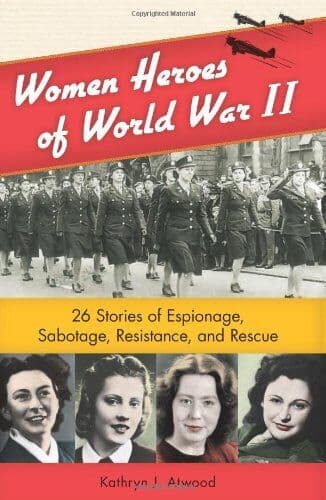 WOMEN HEROES OF WORLD WAR 11 (Women of Action) by ATWOOD, KATHRYN The Paperback Book Pre-Owned English