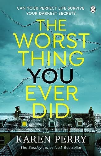 The Worst Thing You Ever Did: The grip…, Perry, Karen Paperback Book Pre-Owned English