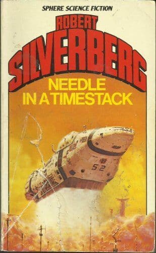 Needle in a timestack (Sphere science fiction) by Silverberg, Robert Paperback Book Pre-Owned English