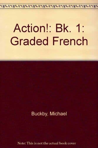 Action!: Bk. 1: Graded French by Buckby, Michael Paperback Book Pre-Owned English