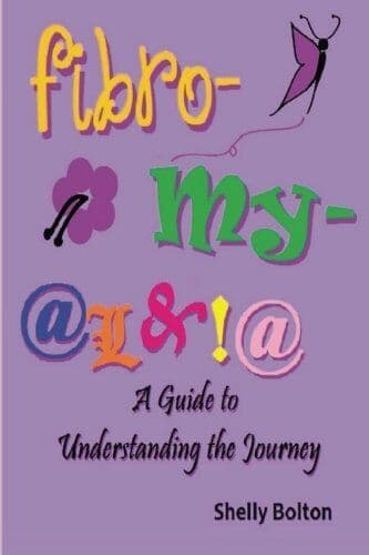 Fibromyalgia: A Guide to Understanding the Journey by Bolton, Shelly Paperback Book Pre-Owned English
