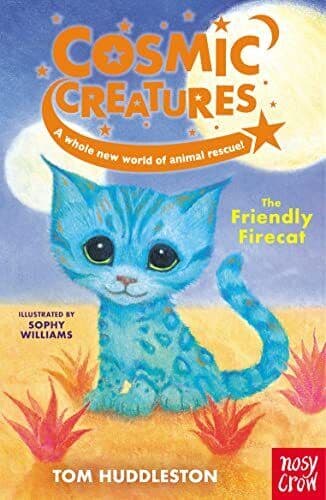 Cosmic Creatures: The Friendly Firecat, Tom Huddleston Paperback Book Pre-Owned English