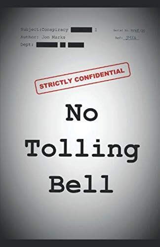 No Tolling Bell: A non-stop, real time, …, Marks, Jon Paperback Book Pre-Owned English