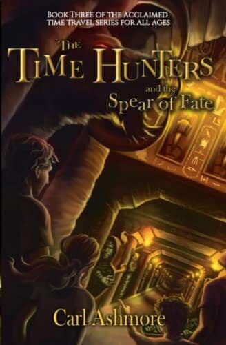 The Time Hunters and the Spear of Fate: Volume 3 (The Time H… by Ashmore, Carl Paperback Book Pre-Owned English