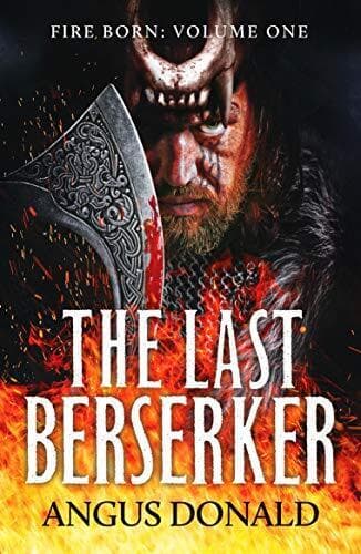 The Last Berserker: An action-packed Viking adventure (Fire B… by Angus Donald Paperback Book Pre-Owned English