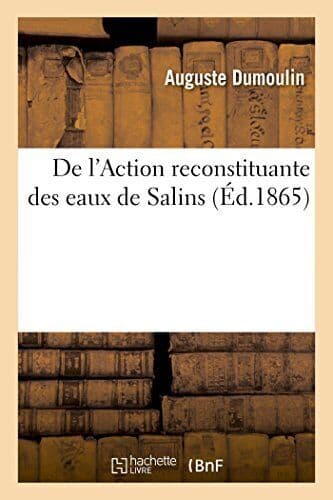 De l’Action reconstituante des eaux…, Dumoulin, Augus Paperback Book Pre-Owned English