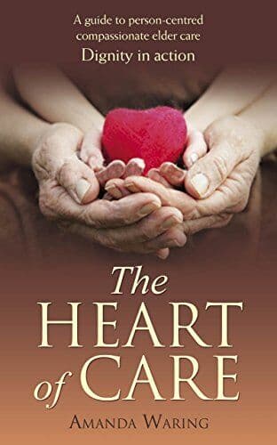 The Heart of Care: Dignity in Action: A Guide to Person-cent… by Amanda Waring Paperback Book Pre-Owned English
