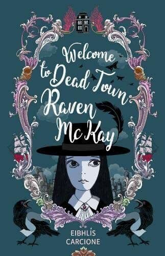 Welcome to Dead Town Raven McKay, Carcione, Eibhlis Paperback Book Pre-Owned English