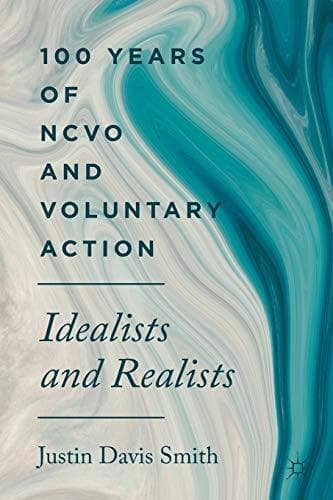 100 Years of NCVO and Voluntary Action: Idealists and … by Davis Smith, Justin Paperback Book Pre-Owned English