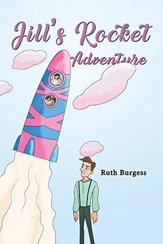 Jill’s Rocket Adventure, Ruth Burgess Paperback Book Pre-Owned English