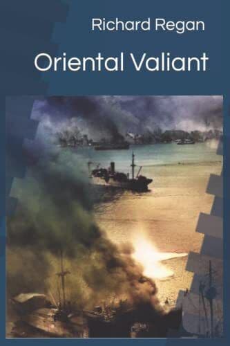 Oriental Valiant: Bill Rowden 3, Regan, Richard Paperback Book Pre-Owned English