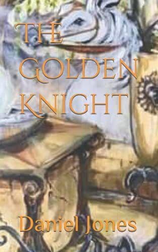 The Golden Knight: One of The Or…, Jones, Daniel Paperback Book Pre-Owned English