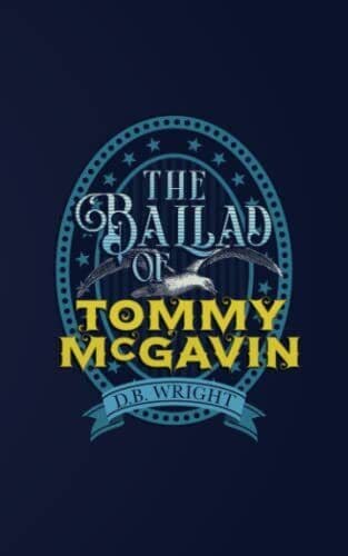 The Ballad of Tommy McGavin, Wright, D.B Paperback Book Pre-Owned English