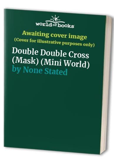 Double Double Cross (Mask) (Mini World), None Stated Paperback Book Pre-Owned English