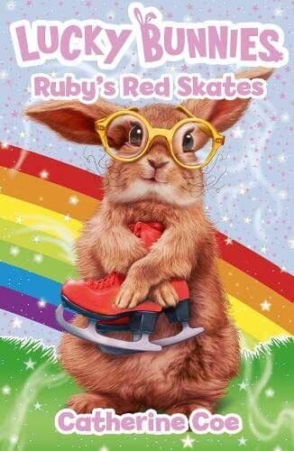 Lucky Bunnies 4: Ruby’s Red Skates, Coe, Catherine Paperback Book Pre-Owned English