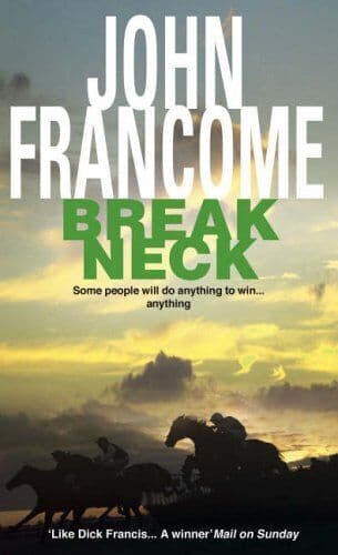 Break Neck: An action-packed racing thriller by Francome, John Paperback Book Pre-Owned English