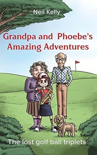 Grandpa and Phoebe’s Amazing Adventures:…, Neil Kelly Paperback Book Pre-Owned English