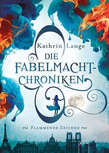 Die Fabelmacht-Chroniken. Flammende …, Lange, Kathrin Paperback Book Pre-Owned English