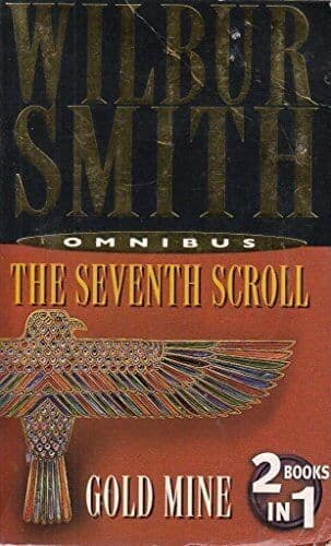 The Seventh Scroll: AND Gold Mine by Wilbur Smith Paperback Book Pre-Owned English
