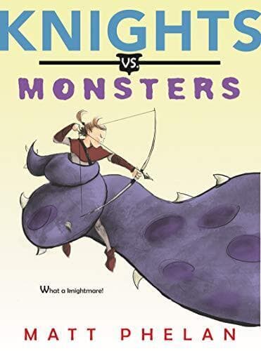Knights vs. Monsters, Phelan, Matt Paperback Book Pre-Owned English