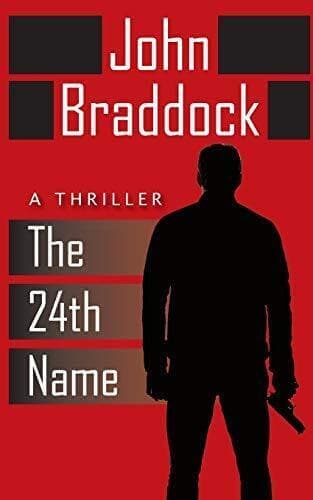 The 24th Name: A Thriller: 1, Braddock, John Paperback Book Pre-Owned English