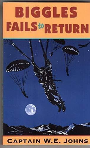 Biggles Fails To Return by Captain W.E. Johns Paperback Book Pre-Owned English