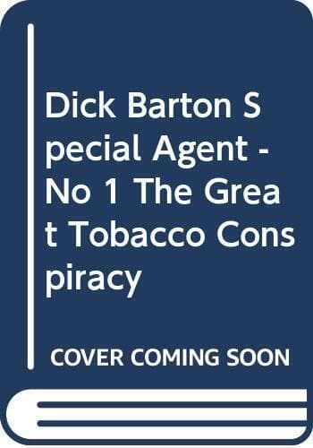 Dick Barton Special Agent - No 1 The Great Tobacco Conspiracy by Dorrell, Mike Paperback Book Pre-Owned English