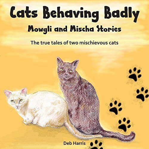 Cats Behaving Badly, Mowgli and Mischa …, Harris, Deb Paperback Book Pre-Owned English